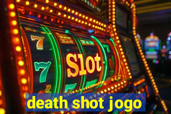 death shot jogo